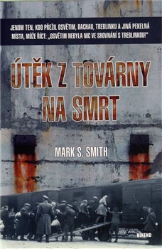 Levně Útěk z továrny na smrt - Mark S. Smith