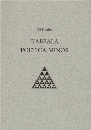 Kabbala poetica minor - Jiří Hauber