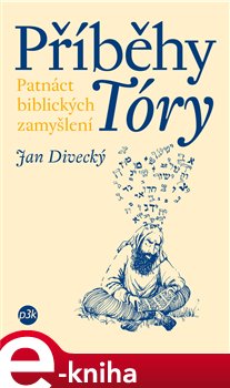 Levně Příběhy Tóry. Patnáct biblických zamyšlení - Jan Divecký e-kniha