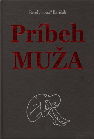 Príbeh muža - Pavel „Hirax“ Baričák
