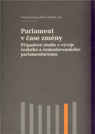Parlament v čase změny - kol., Vratislav Doubek, Martin Polášek