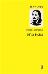 Divá Bára - Božena Němcová