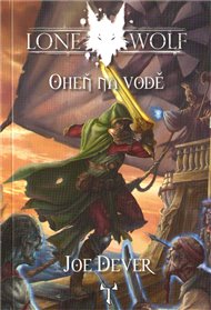 Oheň na vodě: Lone Wolf - Joe Dever