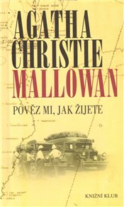 Pověz mi, jak žijete - Agatha Christie