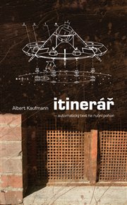 Itinerář: automatický text na ruční pohon - Albert Kaufmann