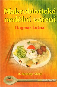 Makrobiotické nedělní vaření - Dagmar Lužná
