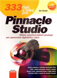 333 tipů a triků  pro Pinnacle Studio - Jan Veselý