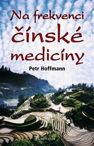 Na frekvenci čínské medicíny - Petr Hoffmann
