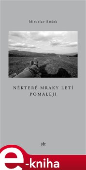 Levně Některé mraky letí pomaleji - Miroslav Boček e-kniha