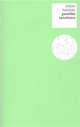 Pravěká tanečnice - Milan Balabán