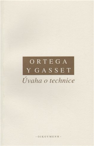 Úvaha o technice - Ortega y Gasset