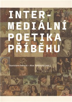 Intermediální poetika příběhu koupíte na Kosmas.cz