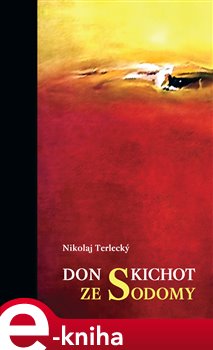 Levně Don Kichot ze Sodomy - Nikolaj Terlecký e-kniha