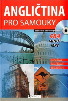 Levně Angličtina pro samouky + CD. začátečníci a středně pokročilí - Iva Dostálová, Šárka Zelenková, James Branam