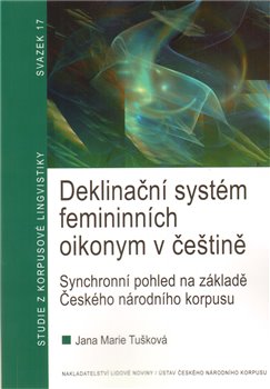 Levně Deklinační systém femininních oikonym v češtině - Marie Tušková