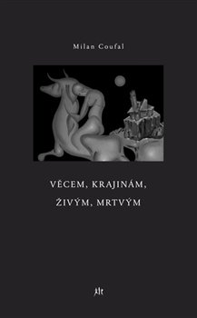 Věcem, krajinám, živým, mrtvým koupíte na Kosmas.cz