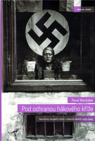 Pod ochranou hákového kříže - Pavel Maršálek