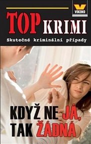 Když ne já, tak žádná: Top Krimi