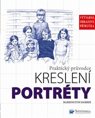 Portréty: Praktický průvodce kreslení