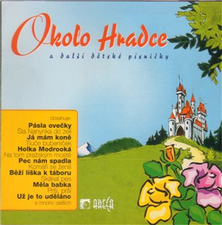 Okolo Hradce a další dětské písničky - 