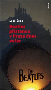 Beatles přistanou v Praze dnes večer - Leoš Šedo