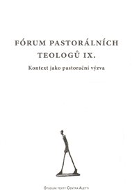 Fórum pastorálních teologů IX.: Kontext jako pastorační výzva
