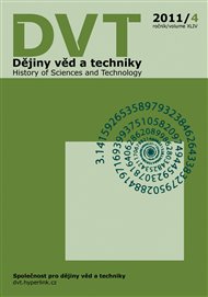 Dějiny věd a techniky 4/2011: History of Sciences and Technology
