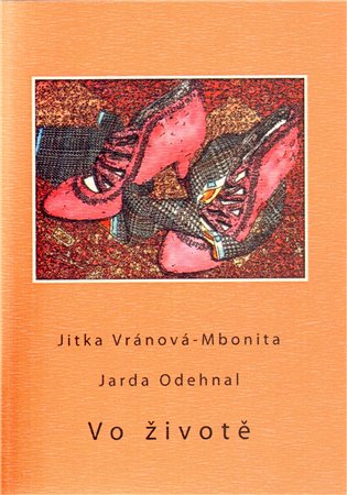 Vo životě - Jitka Vránová-Mbonita, Jarda Odehnal