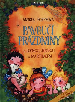 Levně Pavoučí prázdniny - Andrea Popprová