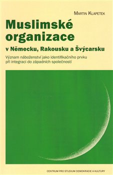 Muslimské organizace v Německu, Rakousku a Švýcarsku koupíte na Kosmas.cz