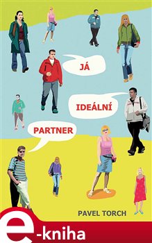 Levně Já, ideální partner - Pavel Torch e-kniha