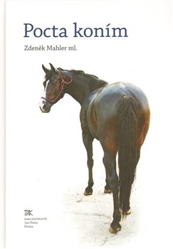 Levně Pocta koním - Zdeněk Mahler ml.