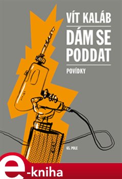 Levně Dám se poddat. Povídky - Vít Kaláb e-kniha