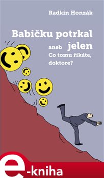 Levně Babičku potrkal jelen - Radkin Honzák e-kniha