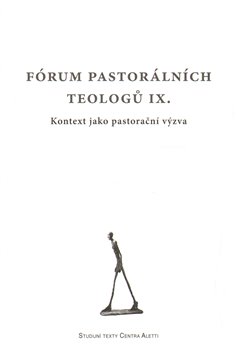Levně Fórum pastorálních teologů IX.. Kontext jako pastorační výzva
