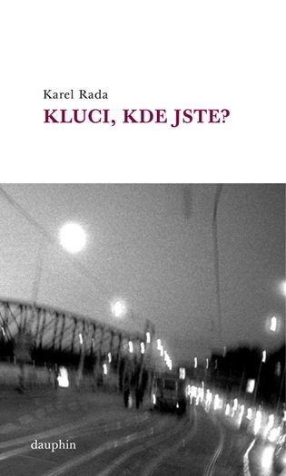 Kluci, kde jste? - Karel Rada