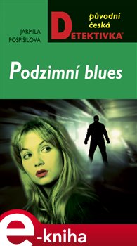 Levně Podzimní blues - Jarmila Pospíšilová e-kniha