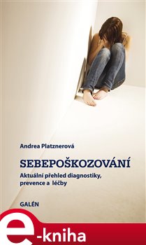 Levně Sebepoškozování - Andrea Platznerová e-kniha