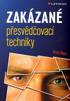 Levně Zakázané přesvědčovací techniky - Rintu Basu