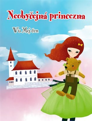 Neobyčejná princezna - Wu Mej-čen