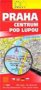 Praha. Centrum pod lupou