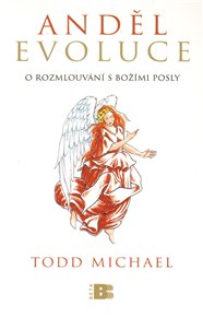 Anděl evoluce - Todd Michael
