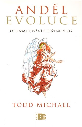 Anděl evoluce - Todd Michael