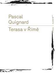 Terasa v Římě - Pascal Quignard