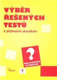 Výběr řešených testů pro víceletá gymnázia
