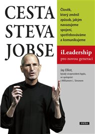 Cesta Steva Jobse: iLeadership pro novou generaci - Jay Elliot