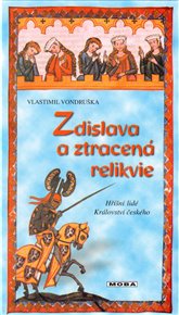 Zdislava a ztracená relikvie - Vlastimil Vondruška