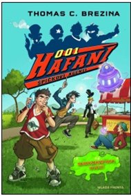 Mimozemšťani útočí: Hafani 001 - Thomas Brezina