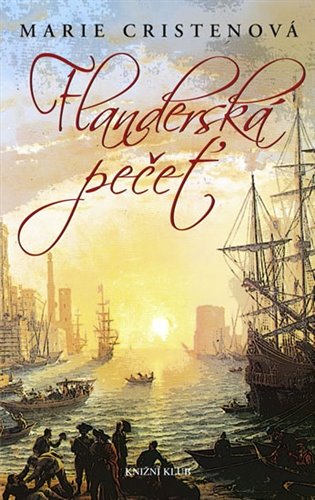 Flanderská pečeť: Flander. sága 3 - Marie Cristenová