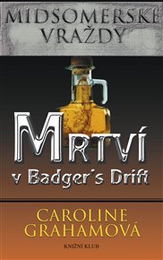 Mrtví v Badger´s Drift: Midsomerské vraždy - Caroline Grahamová